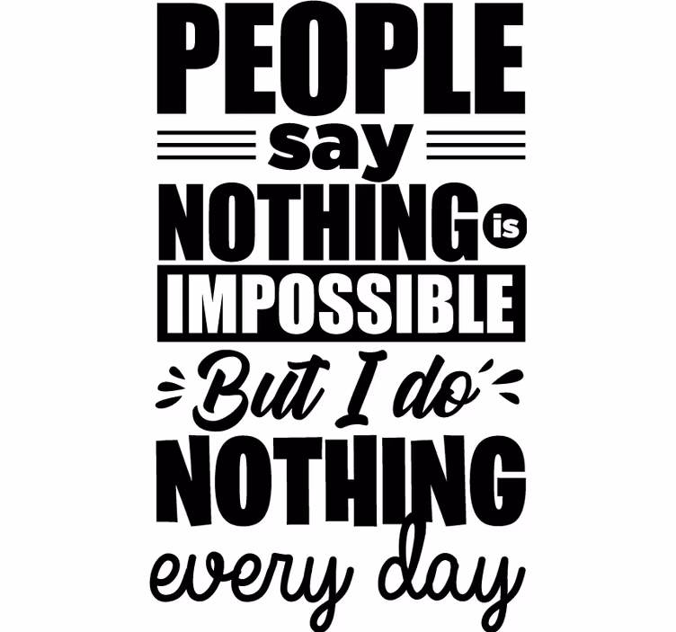 Text roller blind i do nothing every day - TenStickers