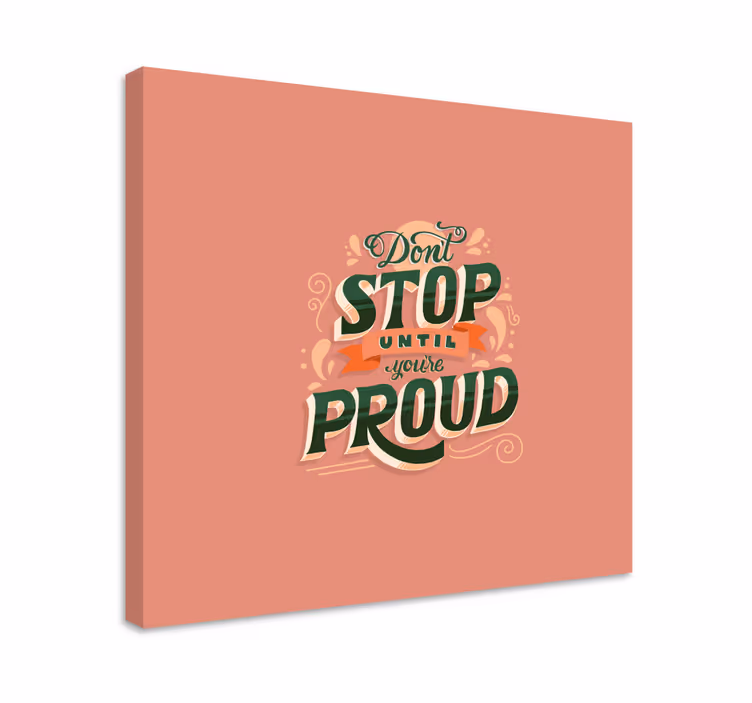 Quote proud motivational canvas - TenStickers