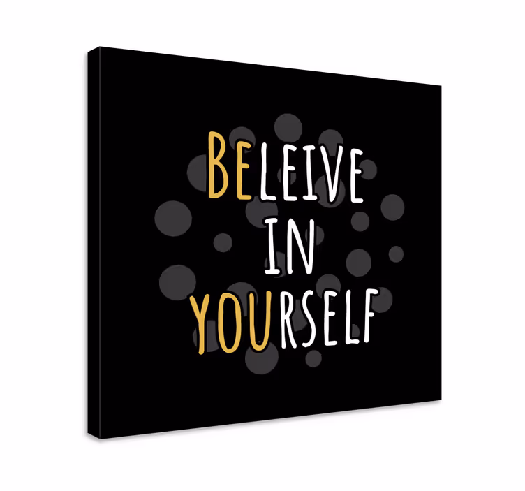 Believe In Yourself quote canvas - TenStickers