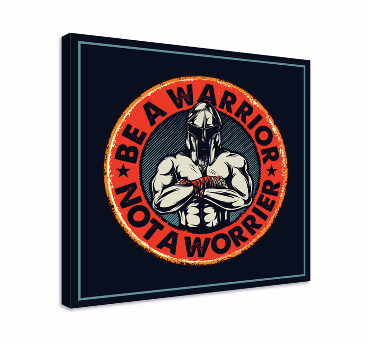 Quote canvas be a warrior - TenStickers