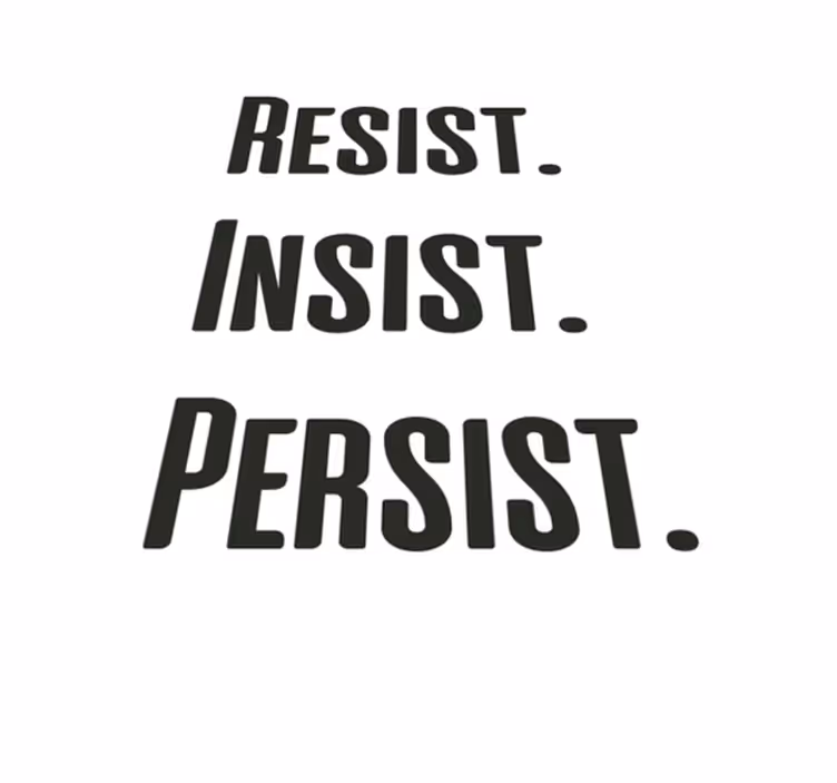 Custom vinyl rug resist, insist, persist - TenStickers