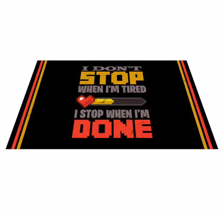 I don't stop when I'm tired  custom rug - TenStickers