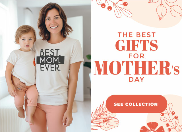 Because you only get one mother