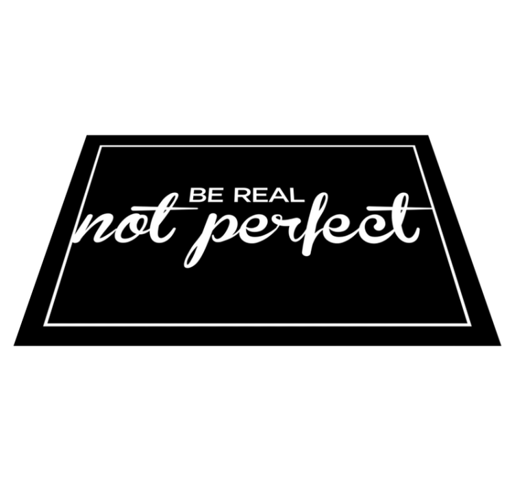 Be real not perfect quote placemats - TenStickers