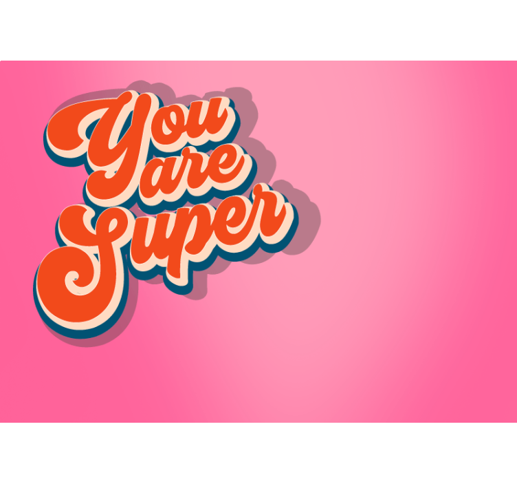 You Are Super mural quote - TenStickers