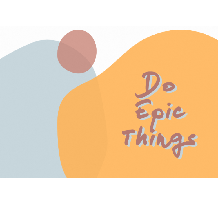 Mural quote do epic things - TenStickers