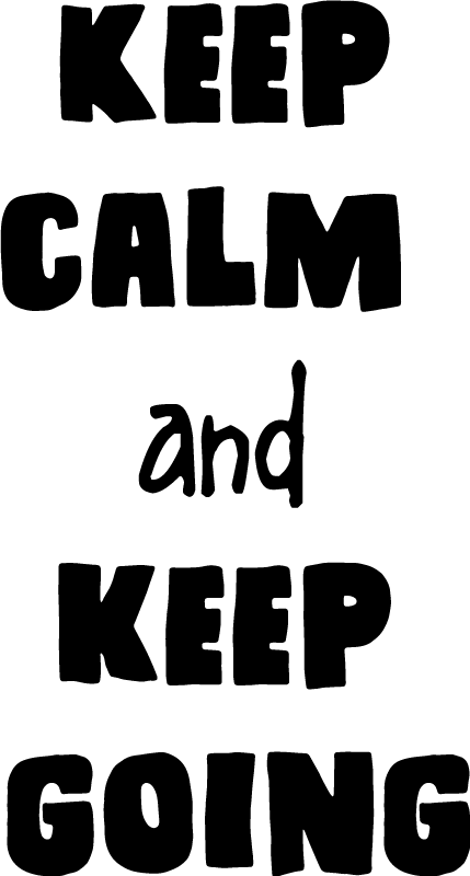 Office poster stay calm and keep going - TenStickers
