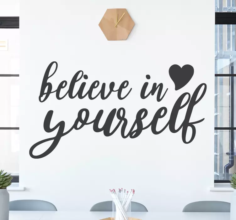 Believe in yourself quote inspirational sticker - TenStickers