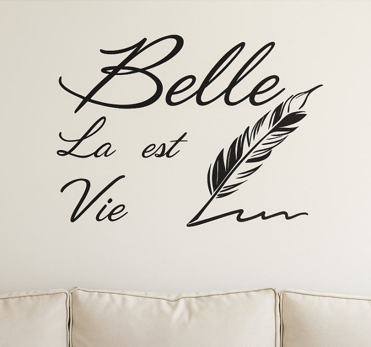La vie est belle living room wall sticker - TenStickers