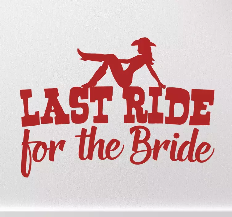 Last Ride Quote Wall Sticker - TenStickers