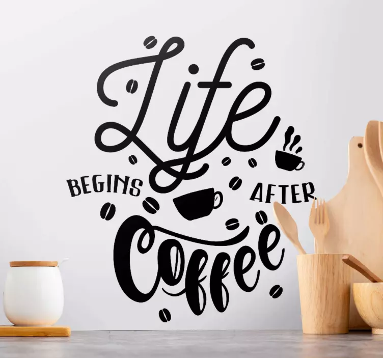 Life begins after Coffee quote sticker - TenStickers