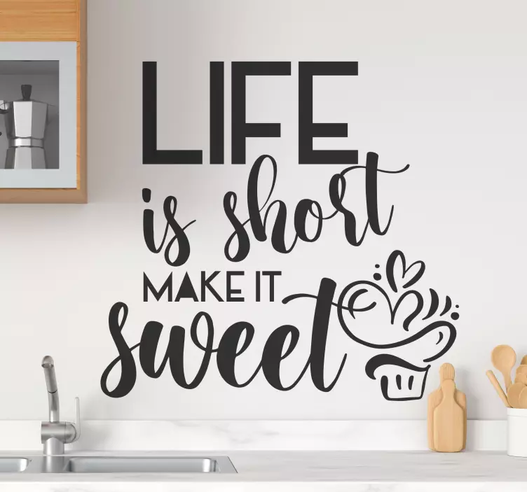 Life is sweet quote sticker - TenStickers