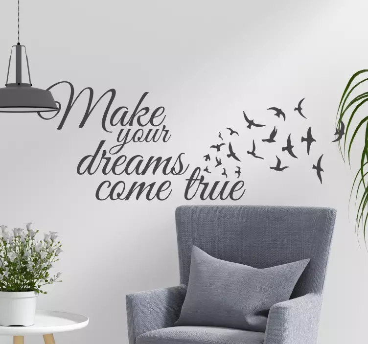 Make Your Dreams Come True Wall Text Sticker - TenStickers