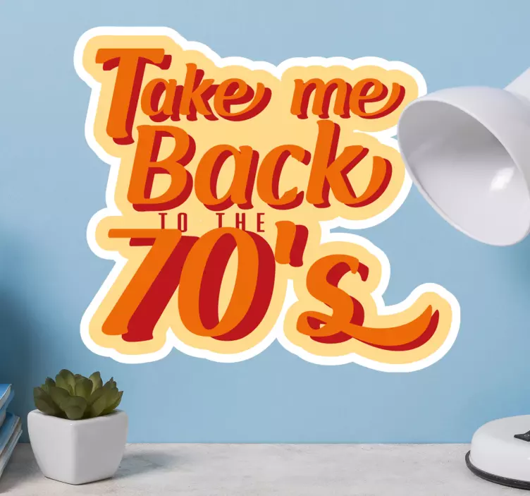 Nostalgic 70s quote sticker - TenStickers