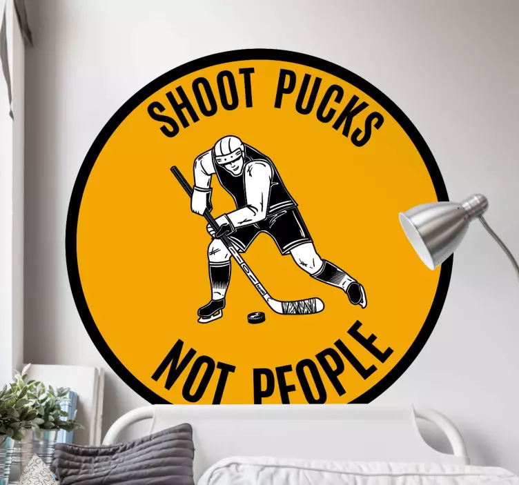 Shoot pucks not people hockey wall decal - TenStickers