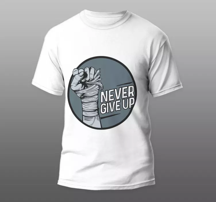 Never Give Up Motivation t-shirt - TenStickers