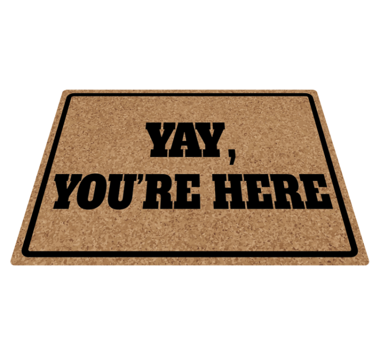 Yay You're Here custom vinyl rug - TenStickers