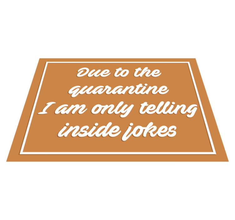 Humorous quarantine message custom vinyl rug - TenStickers