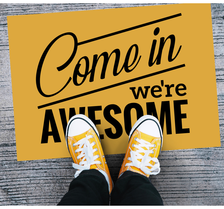Come in we're awesome custom vinyl rug - TenStickers