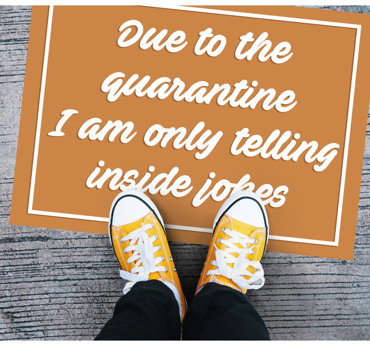 Humorous quarantine message custom vinyl rug - TenStickers